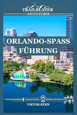 ORLANDO-SPASS FÜHRUNG: Lüften Sie die Geheimnisse des Spaßes und Abenteuers im Themenpark Reiseführer 2025