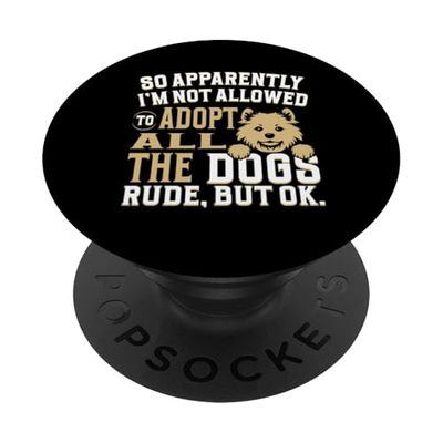 Así Que aparentemente no se me Permite Adoptar a Todos los Perros PopSockets PopGrip Adhesivo
