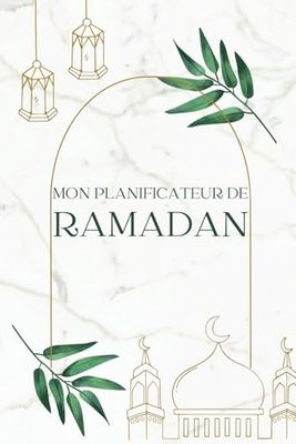 Mon Planificateur de Ramadan: 30 Jours de Suivi de Prières,Réflexion quotidienne,Planificateur de repas,L'objectif d'aujourd'hui,Dua du jour... et plus- Cadeaux islamiques pour Hommes et Femmes