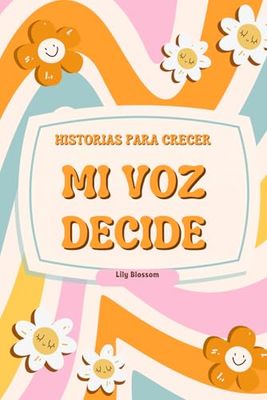 Historias para Crecer: Mi voz decide