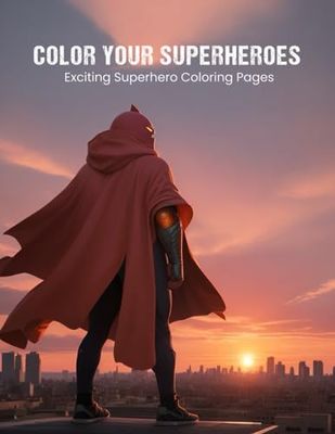 Color Your Superheroes: Exciting Superhero Coloring Pages: Unleash Your Imagination and Bring Superhero to Live!