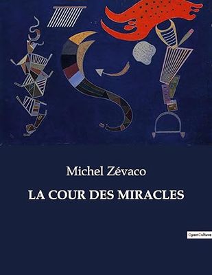 LA COUR DES MIRACLES