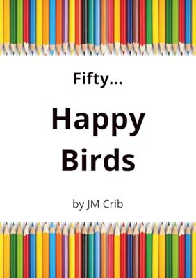 Fifty... Happy Birds: Just color and count to 50