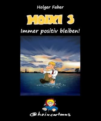 Hoixi 3: Immer positiv bleiben!