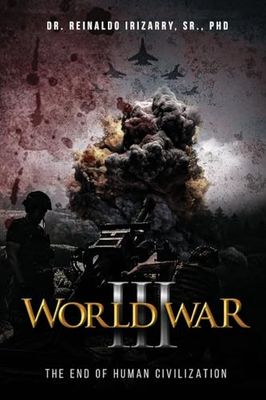 World War III: The End of Human Civilization