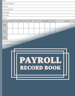 payroll record book: simple employee payroll record book for small business, accounting for payroll record sheets, weekly & monthly payroll tracker, payroll ledger record logbook