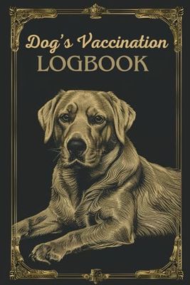 Dog Vaccination Record Book: Dog Medical Health Record & Immunization Log for dog Lover | Vaccine Schedule Tracker Journal.