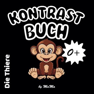 Kontrastbuch die Thiere ab 0 Monaten: Tierkontrastbuch Für Mädchen und Jungen I Kontrastreiche Lebewesen aus Wasser, Land und Luft für Neugeborene