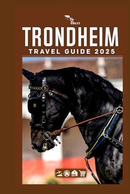 Trondheim Travel Guide 2024: Build a Noteworthy Trip to Trondheim in 2025