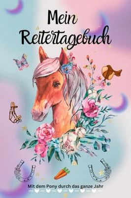 Mein Reitertagebuch: Mit dem Pony durch das ganze Jahr