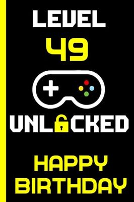 Level 49 Unlocked Happy Birthday: Born in 1974 Notebook - Journal | 49 Birthday Gift for Men & Women turning 49 Birthday |49 Birthday Gift | Turning 49 Years Old