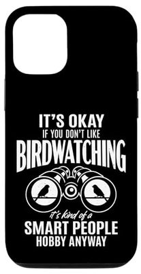 Birding It's Okay If You Don't Like Birdwatching Funny Case for iPhone 12/12 Pro