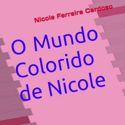 O Mundo Colorido de Nicole