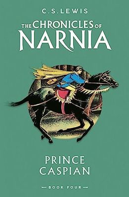 Prince Caspian: Book 4 in the classic children’s fantasy adventure series