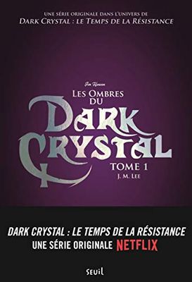 Dark Crystal, tome 1: Les Ombres du Dark Crystal