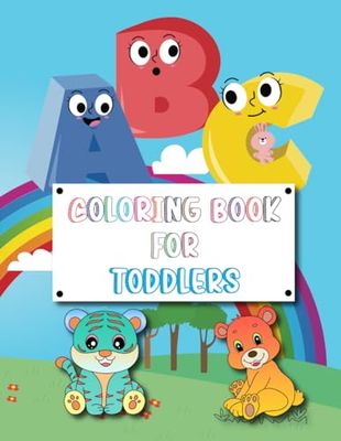 ABC AND NUMBER Coloring Book: Color Animals & Alphabets For Toddlers, Preschoolers And School-Age (Kids Ages 2-6)
