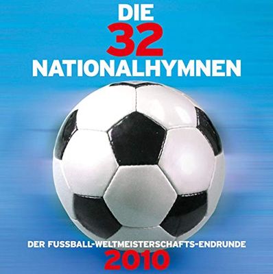 Die 32 Nationalhymnen 2010 [Import]