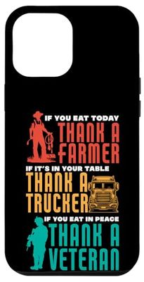 Thank a Farmer Trucker Veteran Patriotic Saying USA Case for iPhone 12 Pro Max