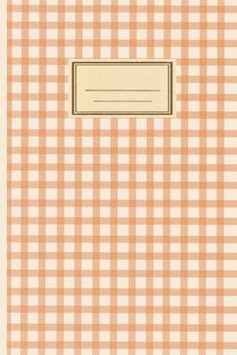 Orange Checkered Design Lined Journal: Aesthetic Pastel Orange Checkered Print Notebook / Diary for Women, School, Students 6”x9” Ruled Cream Pages