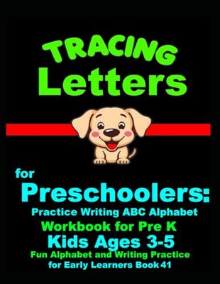 *Tracing Letters for Preschoolers: Practice Writing ABC Alphabet Workbook for Pre K Kids Ages 3-5 | Fun Alphabet and Writing Practice for Early Learners Book 41