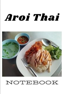 Aroi Thai Series Notebook: 120 Pages Lined Journal For Students, School, College, Office, 6" x 9"