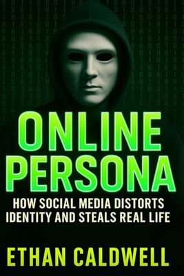 Online Persona: How Social Media Distorts Identity and Steals Real Life