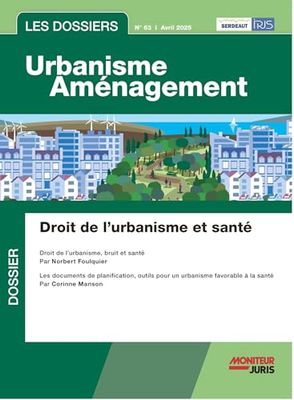 Les Dossiers Urbanisme Aménagement - n°63 avril 2025