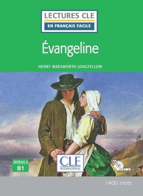 Evangéline - Niveau 3/B1 - Lecture CLE en français facile - Livre + CD