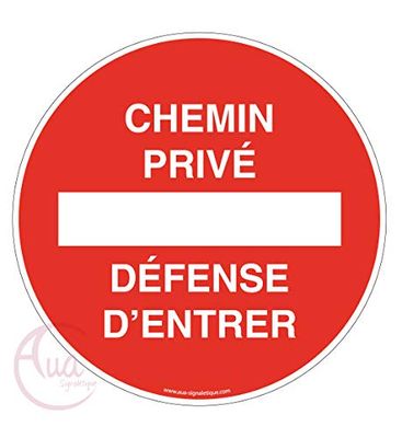 Aua Signaletique - Panneau Chemin Privé Défense d'Entrer - Ø 200 Mm, Vinyl Adhésif