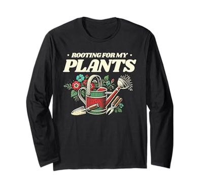 Rooting For My Plants Gardening Passion Long Sleeve T-Shirt