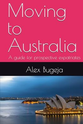Moving to Australia: A guide for prospective expatriates