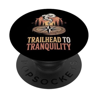 Trailhead To Tranquility - Peaceful Hiking Trail Quote PopSockets Adhesive PopGrip