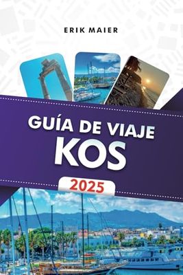 GUÍA DE VIAJE KOS 2025: Descubra las vibrantes playas de la isla griega, los mejores resorts de lujo y los lugares de interés imperdibles
