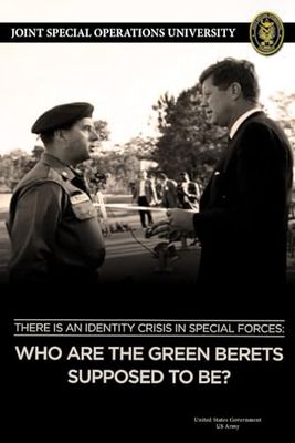 There is an Identity Crisis in Special Forces: Who are the Green Berets supposed to be?