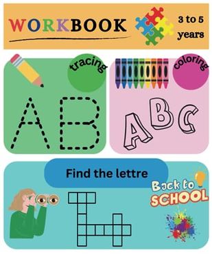 Creative Alphabet Adventures: A Workbook for Kids Ages 3-5: Color, Trace, and Discover Words Through Playful Letter Activities