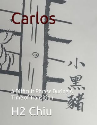 Carlos: A Difficult Phrase During A Time of Transition