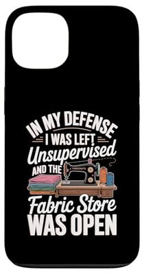 In My Defense I Was Left Unsupervised Fabric Store Case for iPhone 13