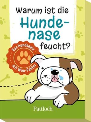 Pattloch Geschenkbuch Pourquoi Le nez du Chien est-il Humide?: Le Quiz pour Chien avec Facteur wau | Quiz Chien avec Plus de 50 Questions pour Les Enfants à partir de 6 Ans