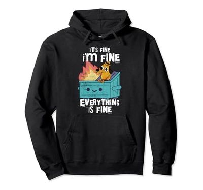 Contenedor de basura divertido It's Fine I'm Fine Everything Is Fine Dog Meme Sudadera con Capucha