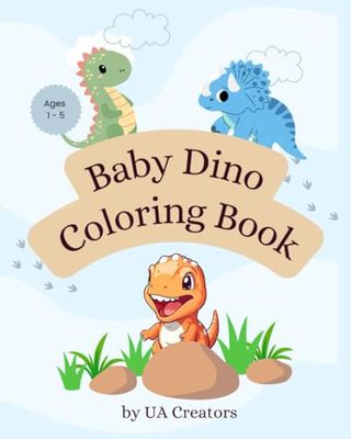 Baby Dino Coloring Book: Big and Bold Images for Little Hands, Ages 1 - 5