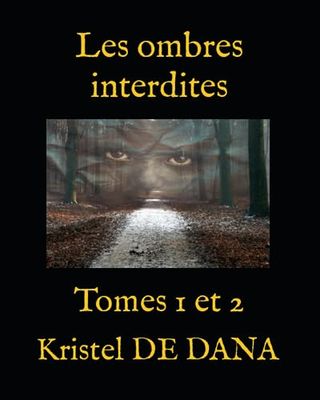 Les ombres interdites: Tomes 1 et 2