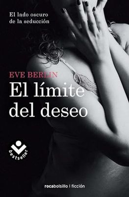 Roca Editorial El limite del deseo / Desire's Edge
