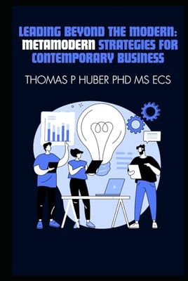 Leading Beyond the Modern: Metamodern Strategies for Contemporary Business