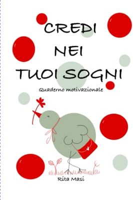 Credi nei tuoi sogni