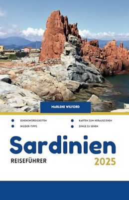 Der Sardinien-Reiseführer 2025: Entdecken Sie versteckte Buchten und antike Ruinen auf Italiens bezaubernder Insel