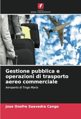 Gestione pubblica e operazioni di trasporto aereo commerciale: Aeroporto di Tingo Maria