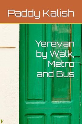 Yerevan by Walk, Metro and Bus