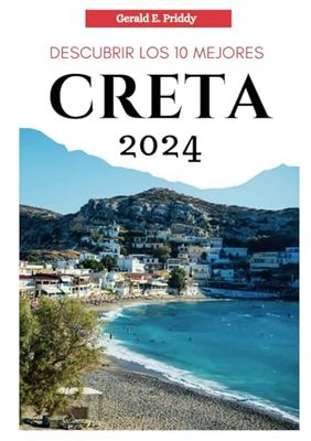 Descubrir Los 10 Mejores Creta 2024: Guía de viaje