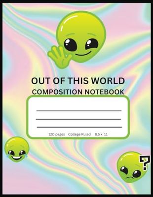 Fun Out of This World Alien Ufo Composition Notebook for Children, 8.5 x 11, 120 pages, College Ruled