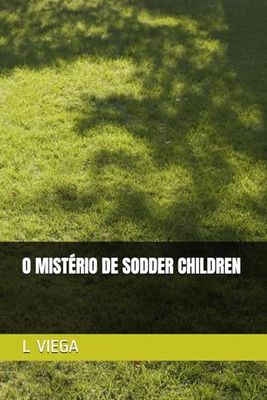 O MISTÉRIO DE SODDER CHILDREN